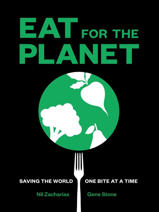 Title details for Eat for the Planet by Nil Zacharias - Available